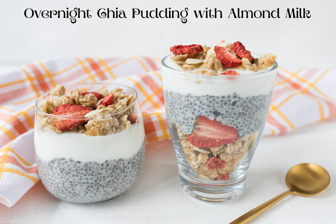 Overnight Chia Pudding with Almond Milk: A High-Protein Breakfast for weight loss