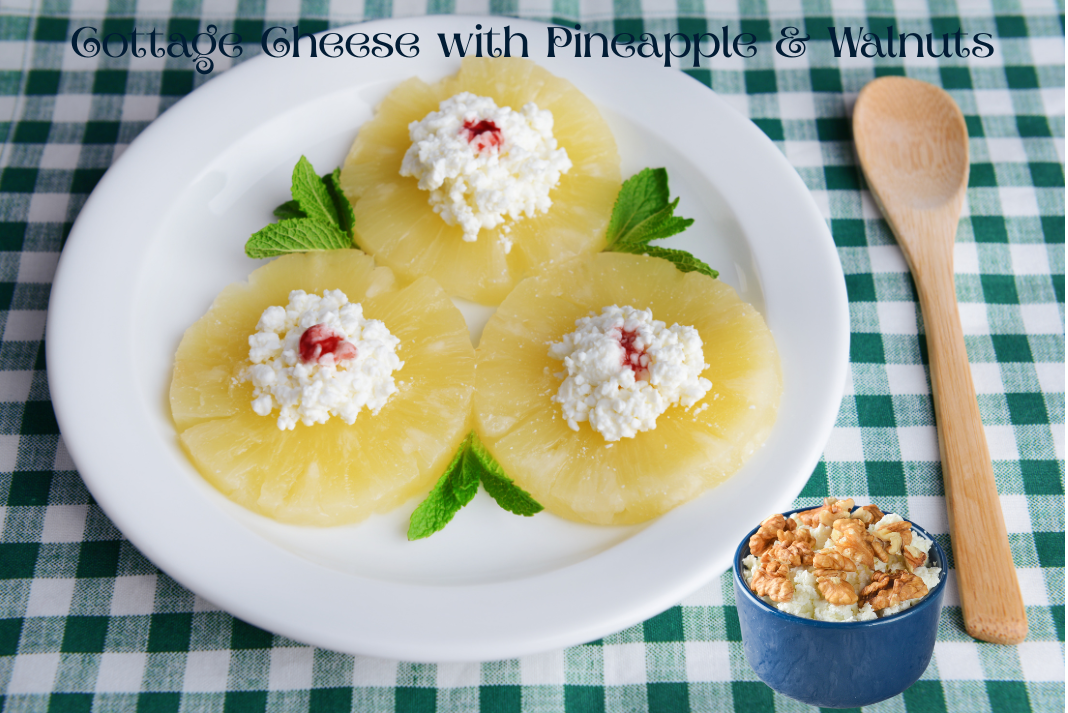 high-protein breakfast for weight loss with Cottage Cheese with Pineapple & Walnuts